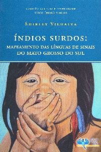 Índios surdos : mapeamento das línguas de sinais do Mato Grosso do Sul