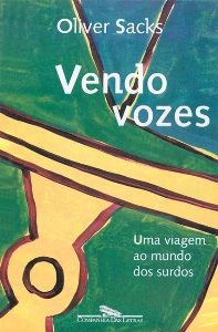 Vendo vozes : uma viagem ao mundo dos surdos
