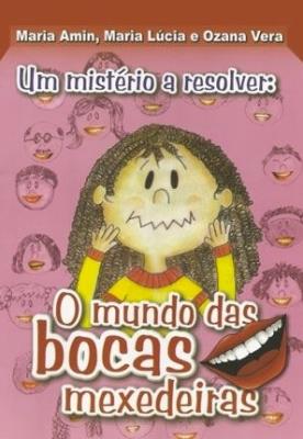 Um mistério a resolver : o mundo das bocas mexedeiras