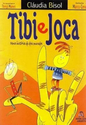 Tibi e Joca : uma história de dois mundos