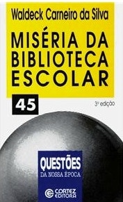 Miséria da biblioteca escolar