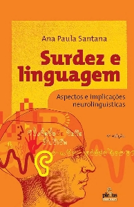 Surdez e linguagem : aspectos e implicações neurolinguísticas