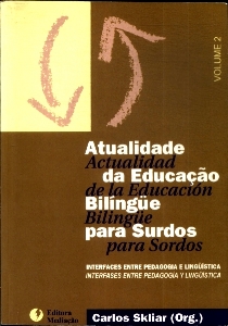 Atualidade da educação bilíngue para surdos : interfaces entre pedagogia e linguística