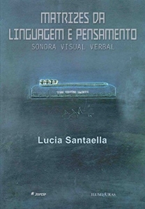 Matrizes da linguagem e pensamento : sonora visual verbal : aplicações na hipermídia