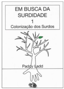 Em busca da surdidade : colonização dos surdos