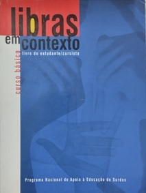 Libras em contexto : curso básico, livro do estudante cursista