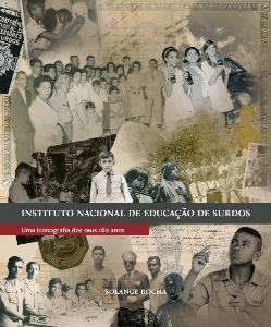 Instituto Nacional de Educação de Surdos : uma iconografia dos seus 160 anos