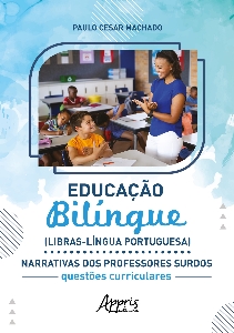 Educação bilíngue (Libras-Língua Portuguesa) : narrativas dos professores surdos, questões curriculares