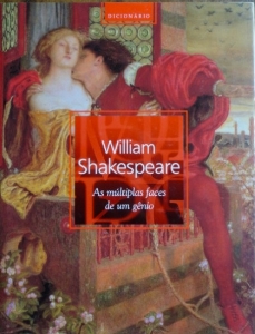 William Shakespeare, as múltiplas faces de um gênio