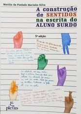 A construção de sentidos na escrita do aluno surdo
