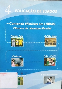 Educação de surdos, volume 4 : Contando histórias em Libras